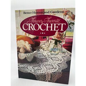 Better Homes And Gardens Forever Favorite Crochet Hardcover Book